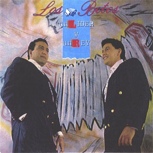 Disco Un Líder Y  Un Rey de Los Betos