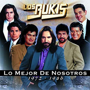 Disco Lo Mejor De Nosotros 1972-1986 de Los Bukis