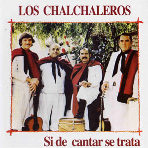 Disco Si De Cantar Se Trata de Los Chalchaleros