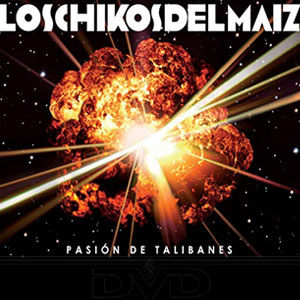 Disco Pasión De Talibanes de Los Chikos del Maíz