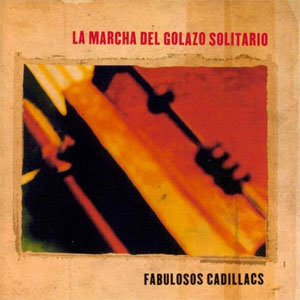 Disco La Marcha Del Golazo Solitario de Los Fabulosos Cadillacs