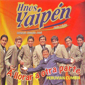 Álbum A Llorar a Otra Parte de Los Hermanos Yaipén
