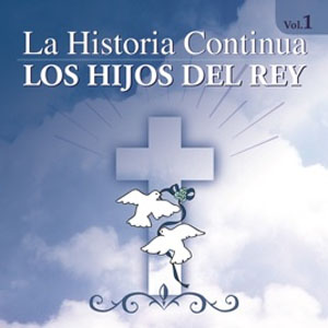 Disco La Historia Continúa Vol.1 de Los Hijos Del Rey