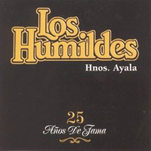 Disco 25 Años De Fama de Los Humildes Hermanos Ayala