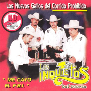 Disco Me Cayo el FBI de Los Inquietos Del Norte