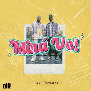 Disco Mirá Ve! de Los Jaycobz