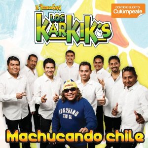 Disco Machucando Chile de Los Karkik’s