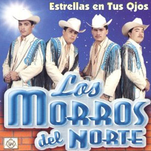 Disco Estrellas En Tus Ojos de Los Morros Del Norte