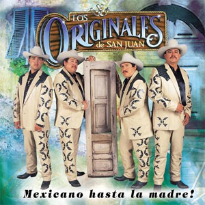 Disco Mexicano Hasta La Madre de Los Originales De San Juan