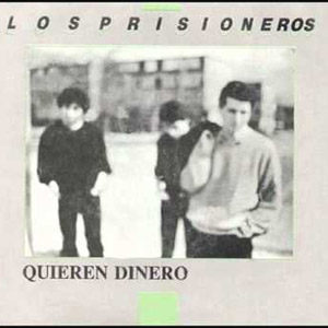 Disco Quieren Dinero de Los Prisioneros