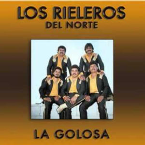Disco La Golosa de Los Rieleros Del Norte