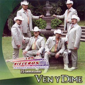 Disco Ven Y Dime de Los Rieleros Del Norte