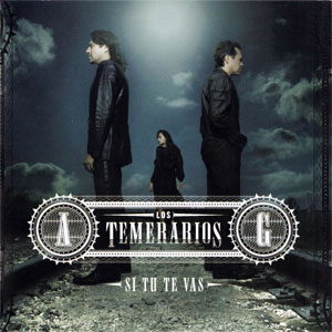 Disco Si Tú Te Vas de Los Temerarios