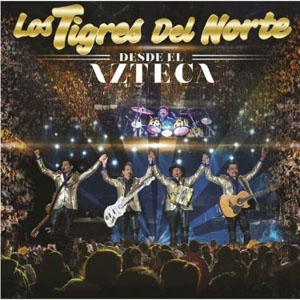 Disco Desde El Azteca de Los Tigres del Norte