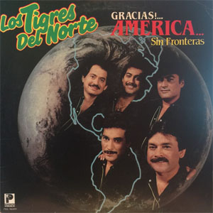 Disco Gracias América Sin Fronteras de Los Tigres del Norte
