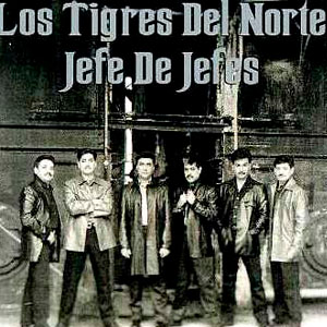 Disco Jefe De Jefes de Los Tigres del Norte