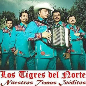 Disco Nuestros Temas Inéditos de Los Tigres del Norte