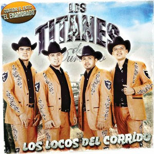 Disco Los Locos Del Corrido de Los Titanes de Durango