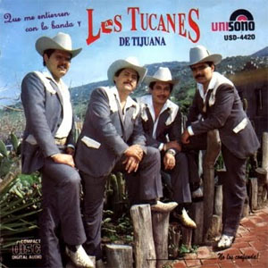 Disco Que Me Entierren Con La Banda de Los Tucanes de Tijuana