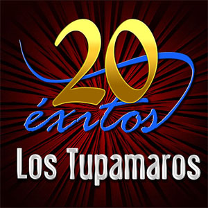 Disco 20 Éxitos de Los Tupamaros