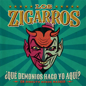 Disco ¿Qué Demonios Hago Yo Aquí? de Los Zigarros