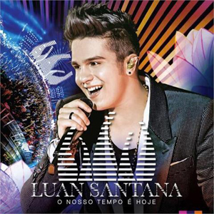 Disco O Nosso Tempo É Hoje de Luan Santana