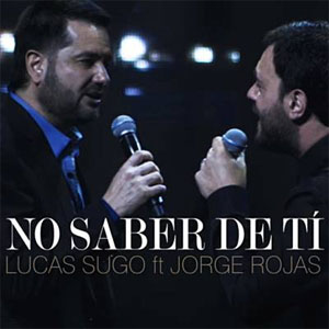 Disco No Saber de Ti  de Lucas Sugo