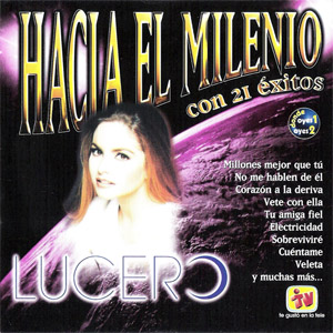 Disco Hacía El Milenio Con 21 Éxitos de Lucero
