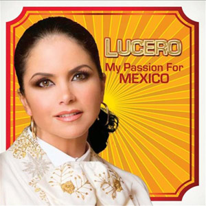 Disco My Passion For México de Lucero