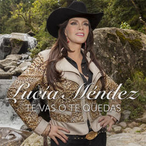 Disco Te Vas o Te Quedas de Lucia Méndez