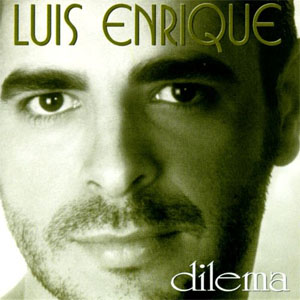 Disco Dilema de Luis Enrique