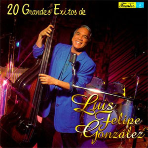 Disco 20 Grandes Éxitos de Luis Felipe González