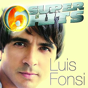 Disco 6 Super Hits de Luis Fonsi