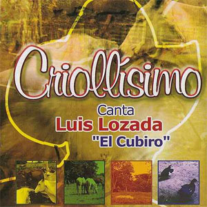 Disco Criollísimo de Luis Lozada El Cubiro