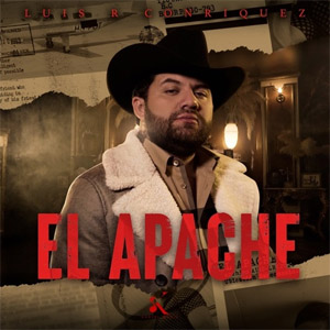 Disco El Apache de Luis R. Conriquez