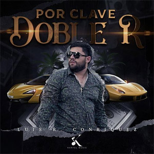 Disco Por Clave Doble R de Luis R. Conriquez