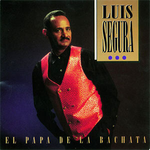 Disco El Papá De La Bachata de Luis Segura