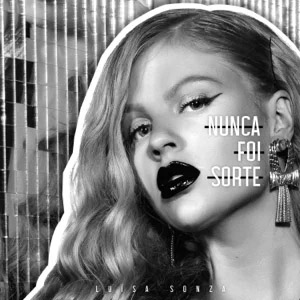 Disco Nunca Foi Sorte de Luísa Sonza