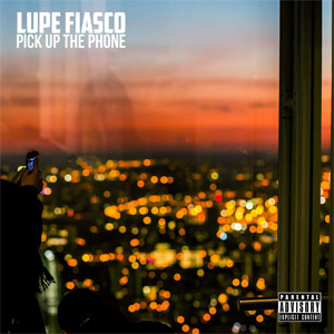 Disco Pick Up The Phone de Lupe Fiasco