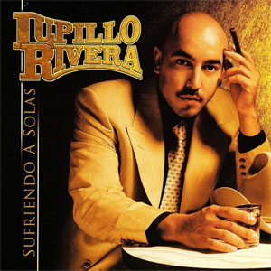 Disco Sufriendo A  Solas de Lupillo Rivera