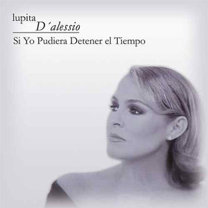 Disco Si Yo Pudiera Detener el Tiempo de Lupita D'Alessio