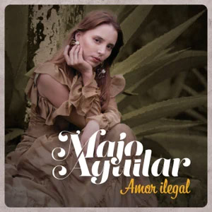 Disco Amor Ilegal de Majo Aguilar