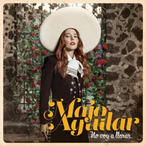 Disco No Voy A Llorar de Majo Aguilar