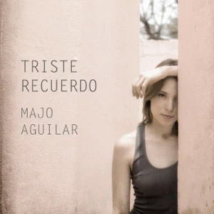 Disco Triste Recuerdo de Majo Aguilar