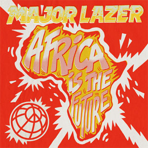 Disco Africa Is the Future - EP de Major Lazer