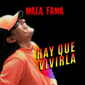 Disco Hay Que Vivirla de Mala Fama