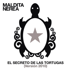 Disco El Secreto De Las Tortugas (Version 2010) de Maldita Nerea