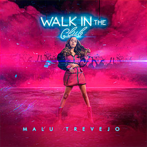 Disco Walk In The Club de Malu Trevejo