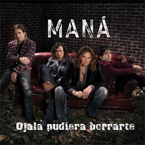Disco Ojalá Pudiera Borrarate de Maná
