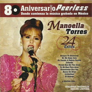 Disco 80 Aniversario Peerless: 24 Éxitos de Manoella Torres
